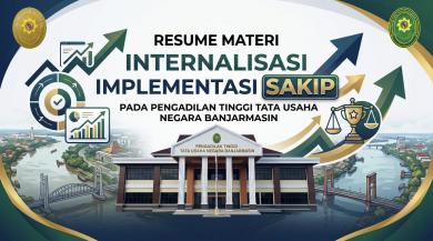 Internalisasi Implementasi SAKIP Pada Pengadilan Tinggi Tata Usaha Negara Banjarmasin